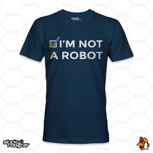 I'm Not A Robot shirt