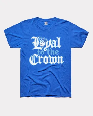 Loyal to the Crown Royal Blue T-Shirt